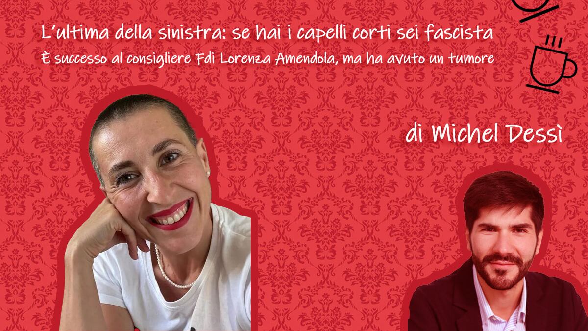 L’ultima della sinistra: se hai i capelli corti sei fascista