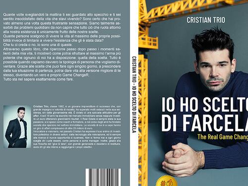 "Io ho scelto di farcela". Nel volume di Cristian Trio i segreti del successo