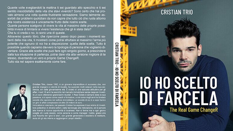 "Io ho scelto di farcela". Nel volume di Cristian Trio i segreti del successo