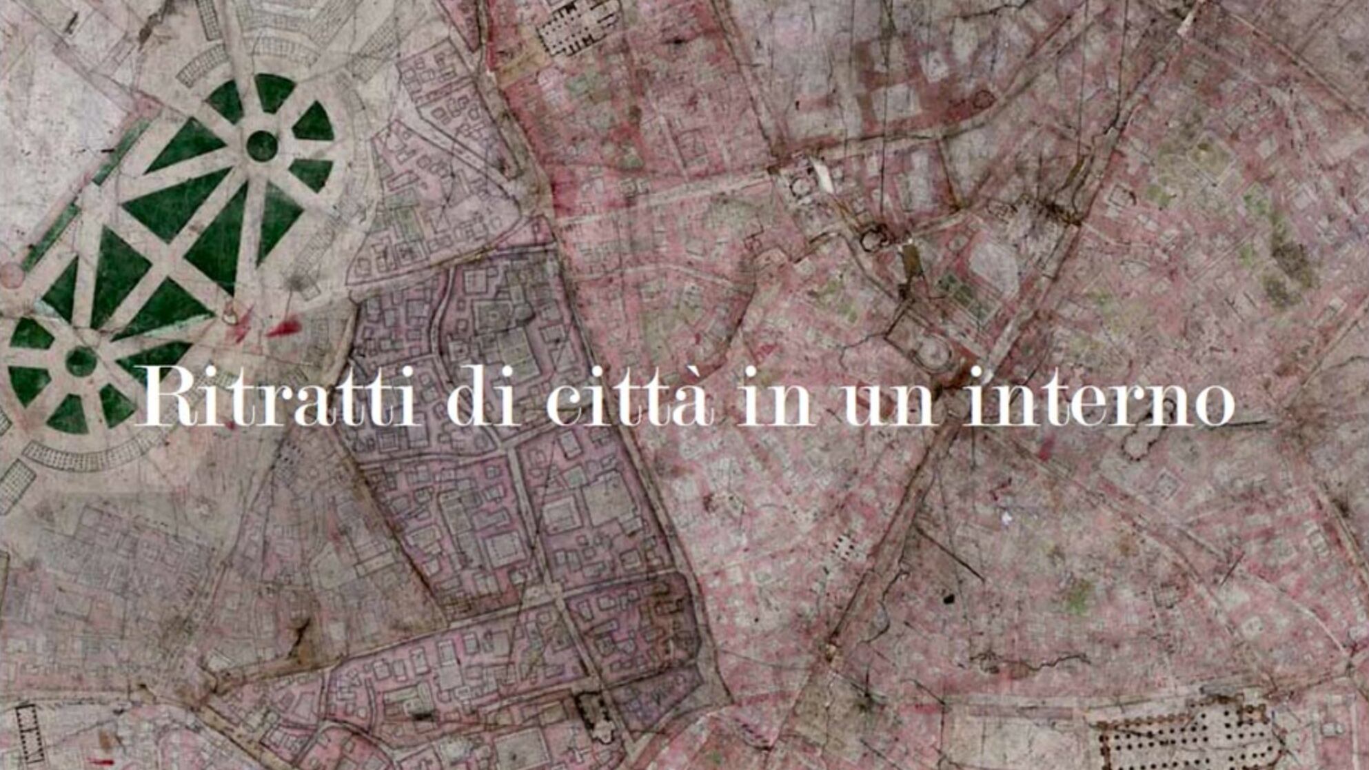 "Ritratti di città in un interno", dalle cartografie il racconto delle metamorfosi urbane