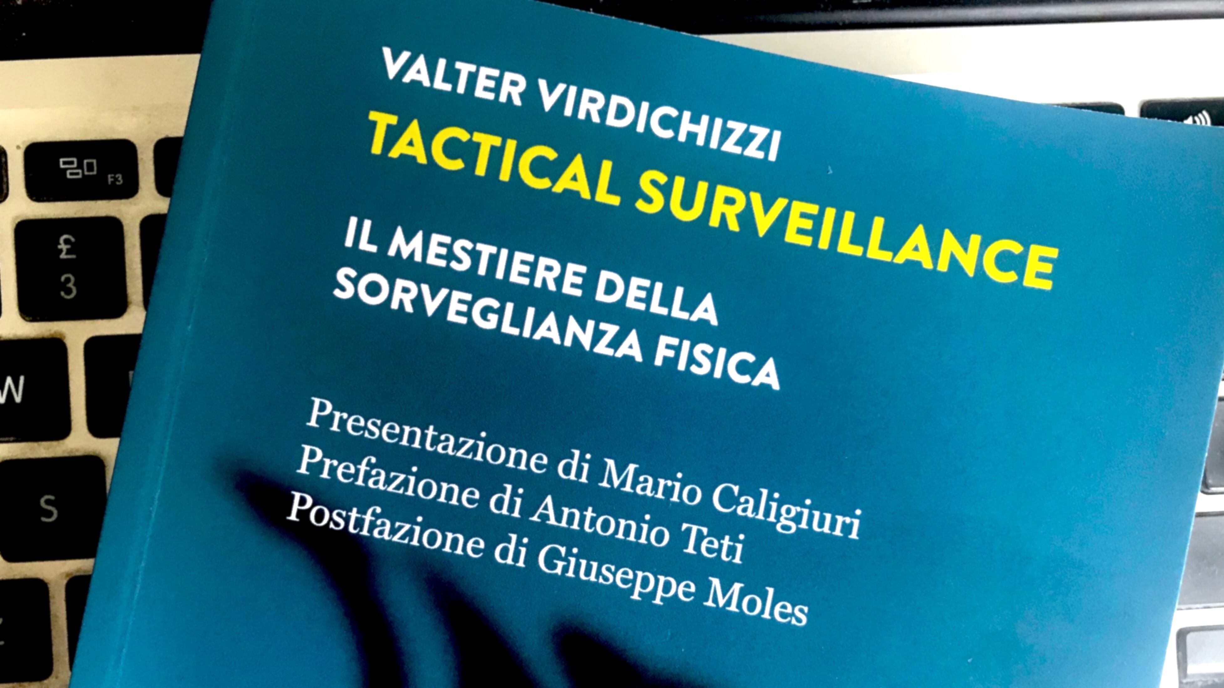 Tactical Surveillance: un'arte della difesa per la "nostra" sicurezza