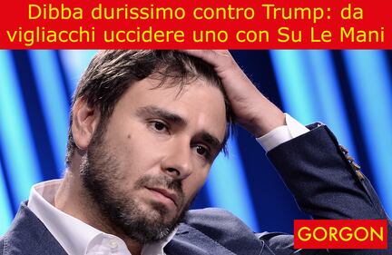 La satira del giorno: Dibba contro Trump 1