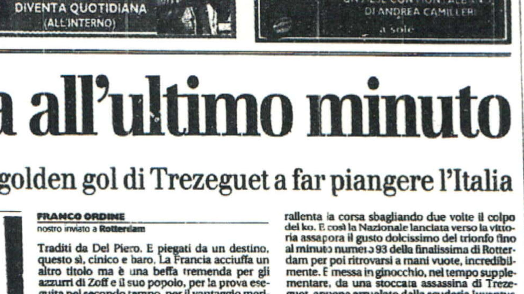 Sopra, Trezeguet festeggia il Golden Gol che risolve la partita. Sotto, la pagina del Giornale che racconta la disfatta italiana
