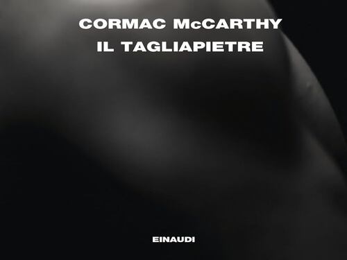"Il tagliapietre" di McCarthy scava l'America