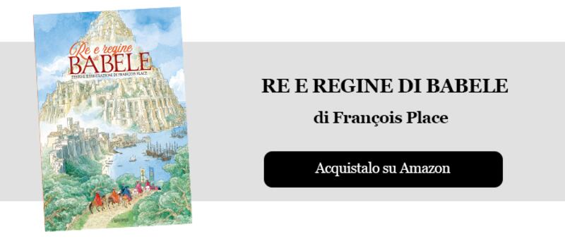 Re e Regine di Babele di François Place