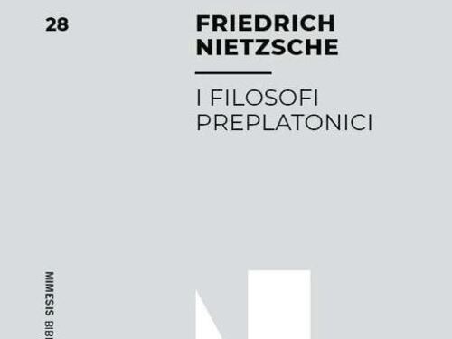 I Preplatonici, gli "inventori" della filosofia amati dal Nietzsche più tragico