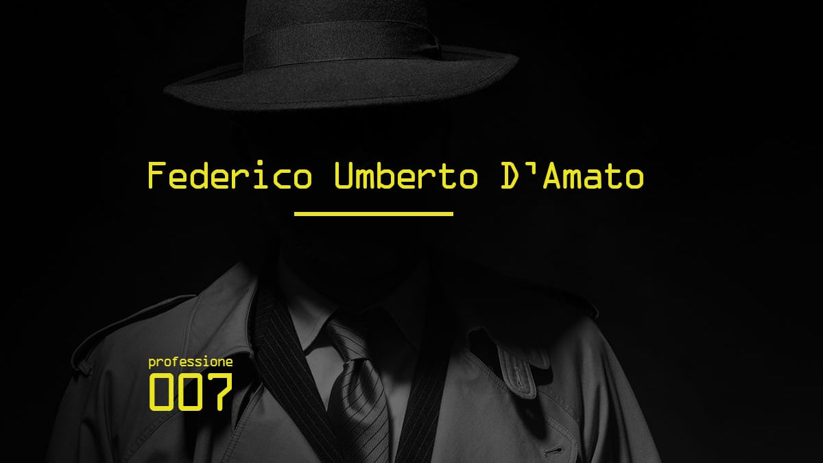 "Professione 007": Federico Umberto D'Amato