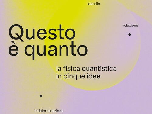 La fisica quantistica spiegata a tutti (perché riguarda tutti)