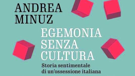 La sinistra nega sia mai esistita. La destra ne vuole una sua. Storia di un'ossessione politica