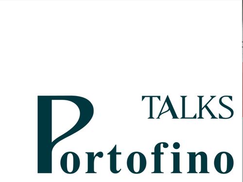 Portofino Talks: una piazzetta sul mondo per discutere di politica, economia e futuro