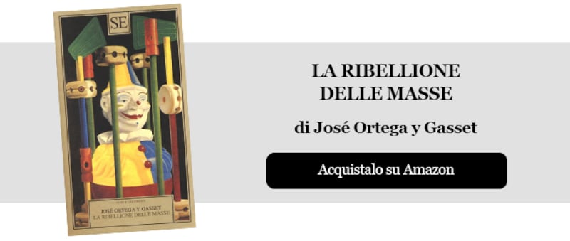 La ribellione delle masse di José Ortega y Gasset