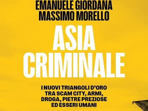 Nel cuore di tenebra dell'"Asia criminale"