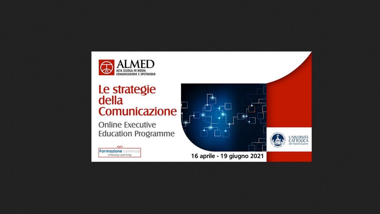 Stategie della Comunicazione, nuovo corso di alta formazione di Almed Università Cattolica