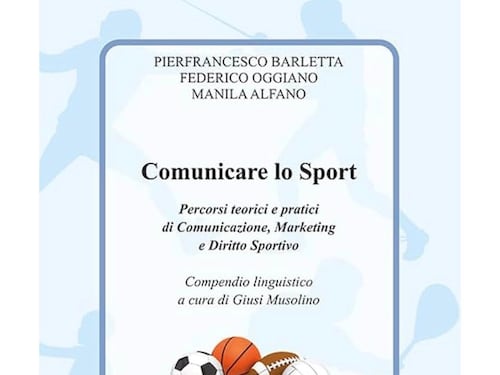 Comunicare lo Sport. Percorsi teorici e pratici di comunicazione: pubblicato da Bulzoni e firmato da Pierfrancesco Barletta, Federico Oggiano e Manila Alfano