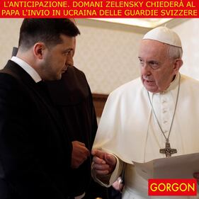 La satira del giorno. L'anticipazione su Zelensky e il Papa 1