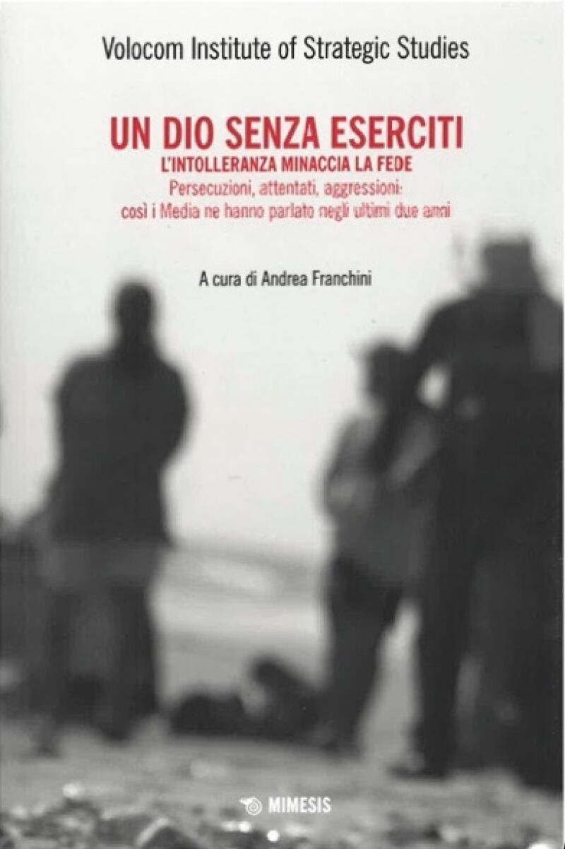 "Un Dio senza eserciti. L'intolleranza minaccia la fede"