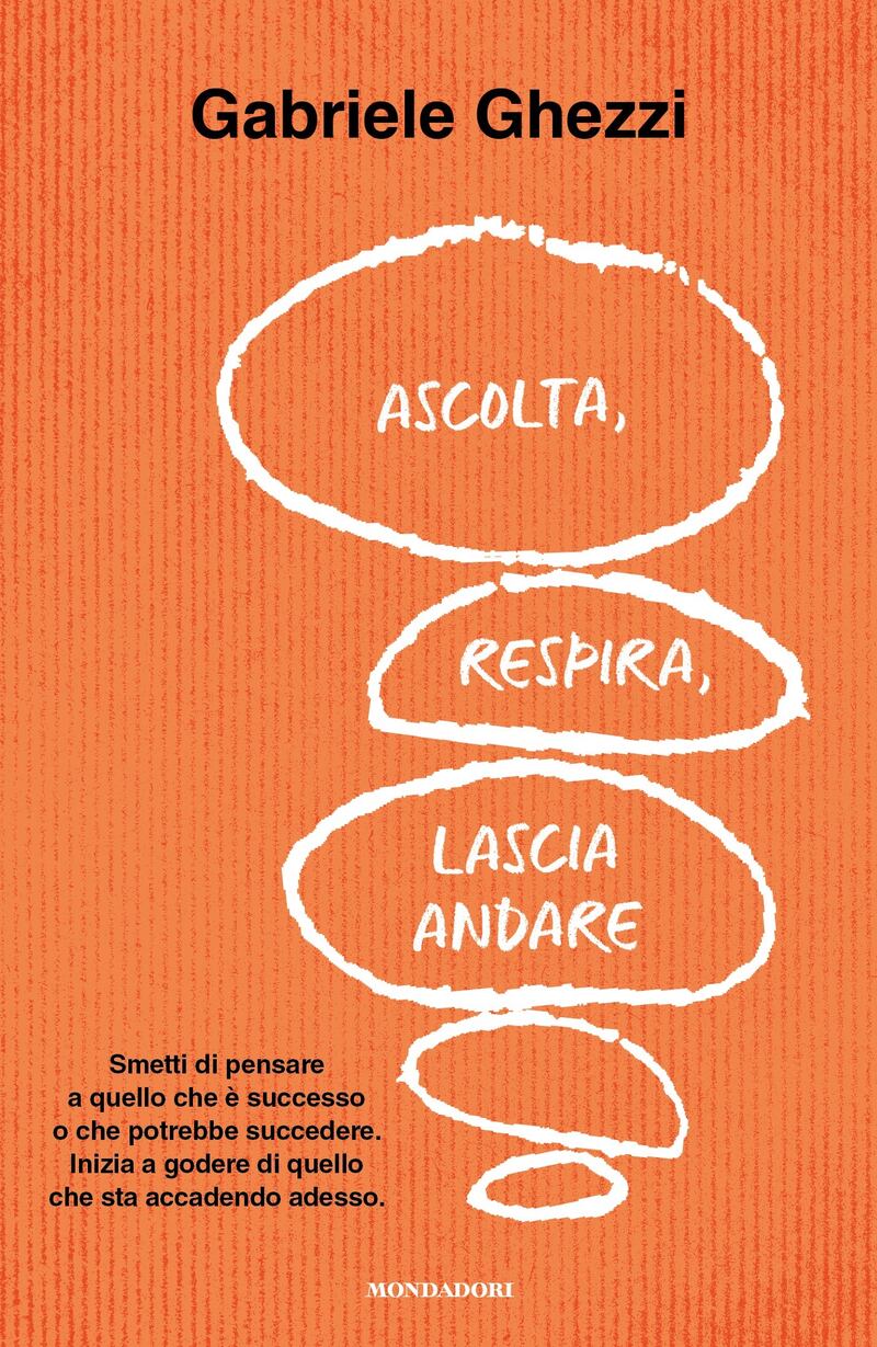 ascolta, respira e lascia andare