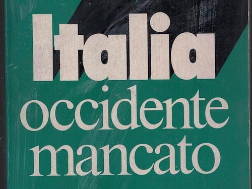 Italia, Occidente mancato perché amiamo i peggiori