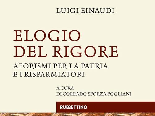 Quei preziosi ammonimenti di Luigi Einaudi