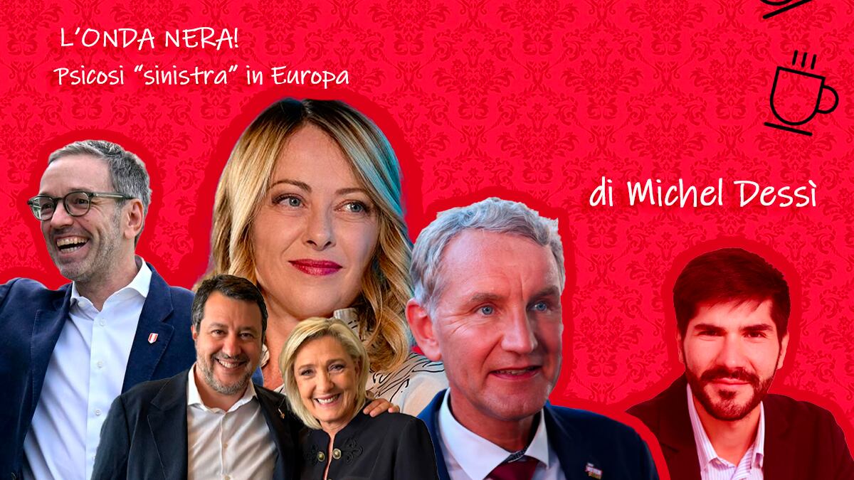 L’onda nera! Psicosi “sinistra” in Europa