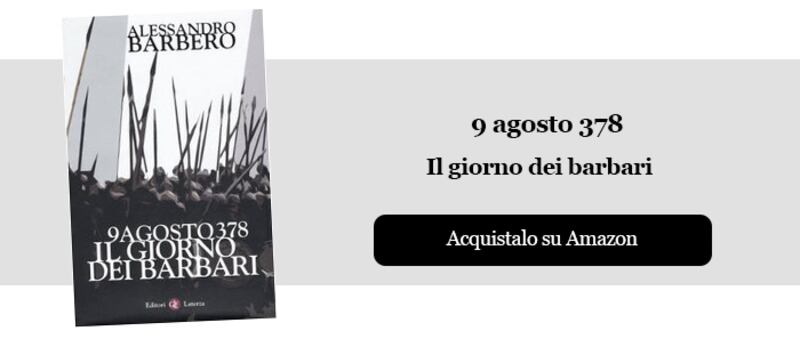 9 agosto 378 - Il giorno dei barbari