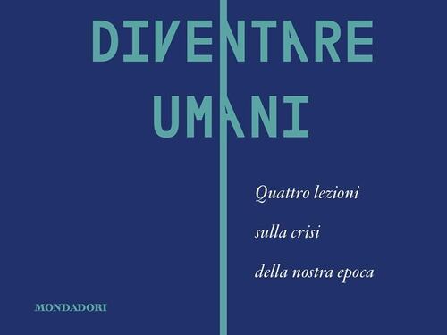 L'umanesimo è un'arte che si fa politica quotidiana
