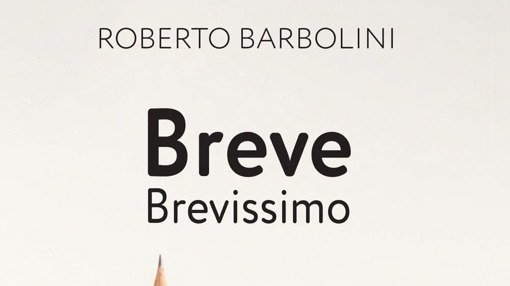 Barbolini, la letteratura salvata dalla brevità