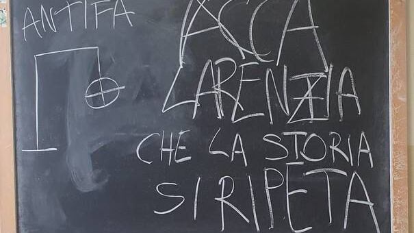 "Una nuova Acca Larentia". L'odio rosso sulla lavagna