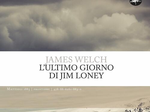 James Welch, sospeso fra due culture nel Montana dei nativi e del grande vuoto