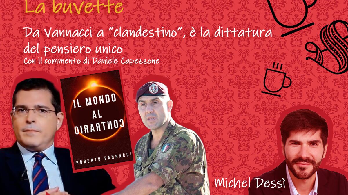 Da Vannacci a “clandestino”, è la dittatura del pensiero unico