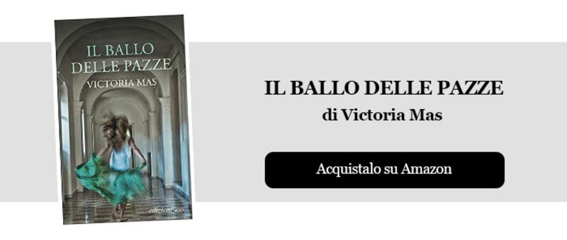 Il ballo delle pazze di Victoria Mas
