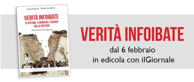 Verità infoibate. Le vittime, i carnefici, i silenzi della politica