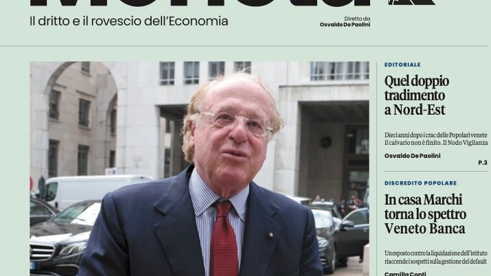 Moneta, su Marchi tornano i fantasmi di Veneto Banca