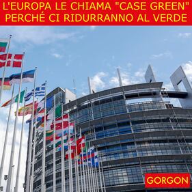 La satira del giorno. UE: Case Green entro il 2030 1