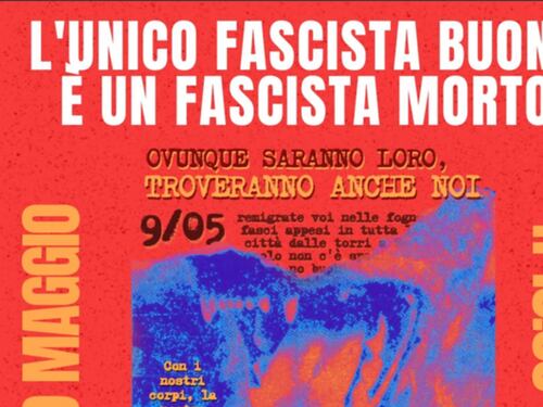 Gli antagonisti chiamano all'adunata per il 9 maggio: "L'unico fascista buono è un fascista morto"