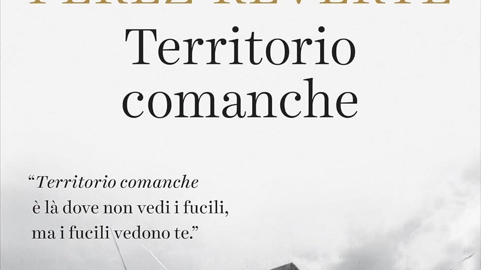 Per Pérez-Reverte la guerra è "Territorio Comanche"