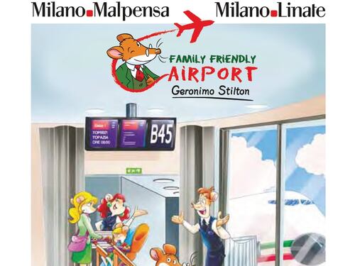 Malpensa e Linate aeroporti Family Friendly con Geronimo Stilton