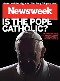 La copertina di NewssWeek: "Papa Francesco è cattolico?" 1