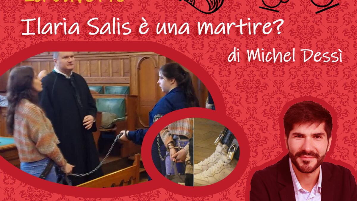 Ilaria Salis è una martire?