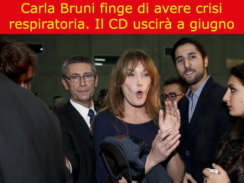 La satira del giorno: la Bruni finge crisi respiratoria
