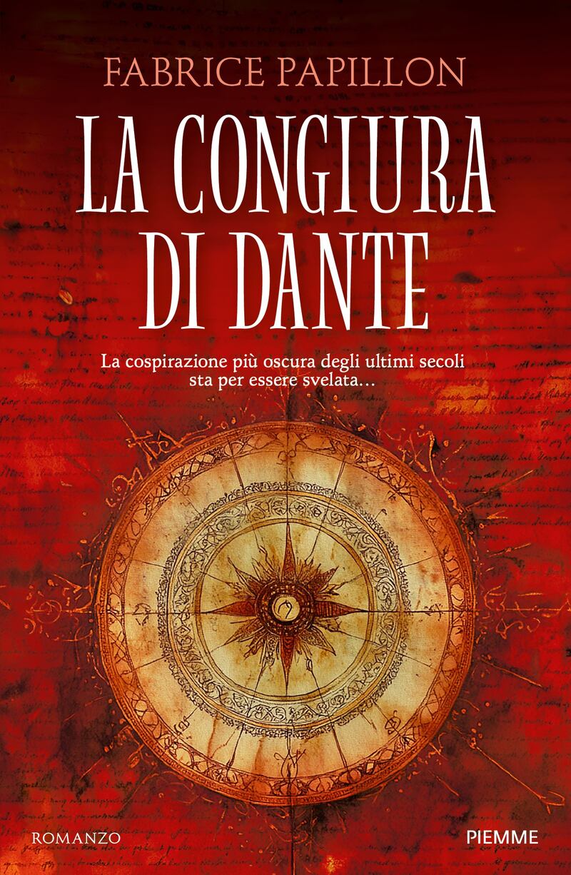 LA CONGIURA DI DANTE LA COSPIRAZIONE PIÚ OSCURA DEGLI ULTIMI SECOLI STA PER ESSERE SVELATA