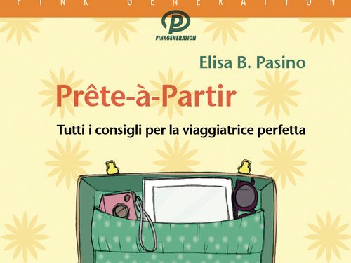 Il manuale indispensabile per tutte le viaggiatrici