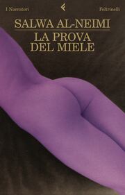 La prova del miele di Al-Neimi Salwa (2008)
