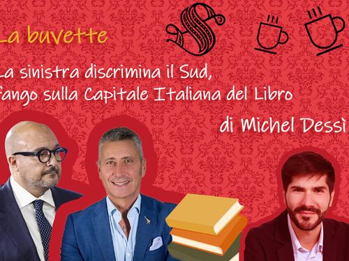 La sinistra discrimina il Sud, fango sulla Capitale Italiana del Libro