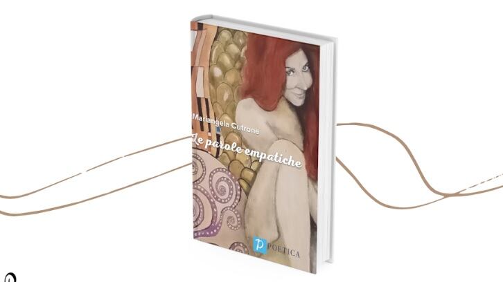 La poesia come viaggio per conoscere noi stessi. Ecco le "Parole Empatiche" di Mariangela Cutrone