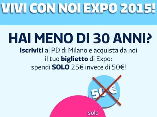 "Hai meno di 30 anni? Con l'iscrizione al Pd biglietti Expo scontati"