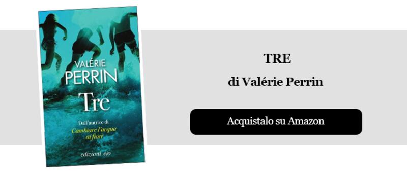 Tre di Valérie Perrin