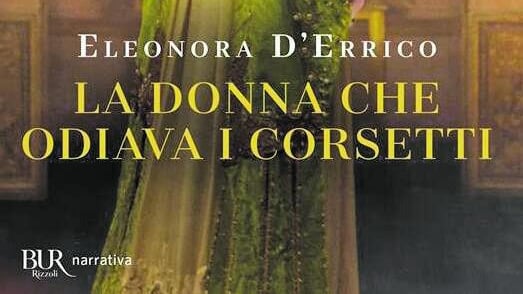 La lezione di Rosa. L'arcitaliana scomoda che odiava i corsetti