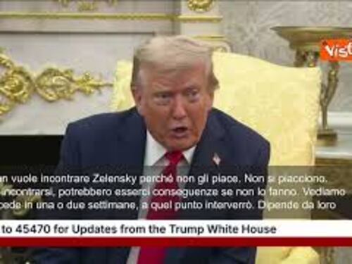 Trump: Senza un incontro tra Putin e Zelensky ci saranno delle conseguenze