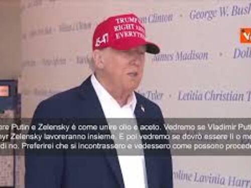 Trump: Far vedere Putin e Zelensky è come unire olio e aceto. Vedremo se dovrò essere lì o meno